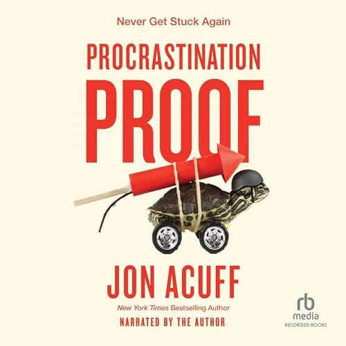 Procrastination Proof By Jon Acuff